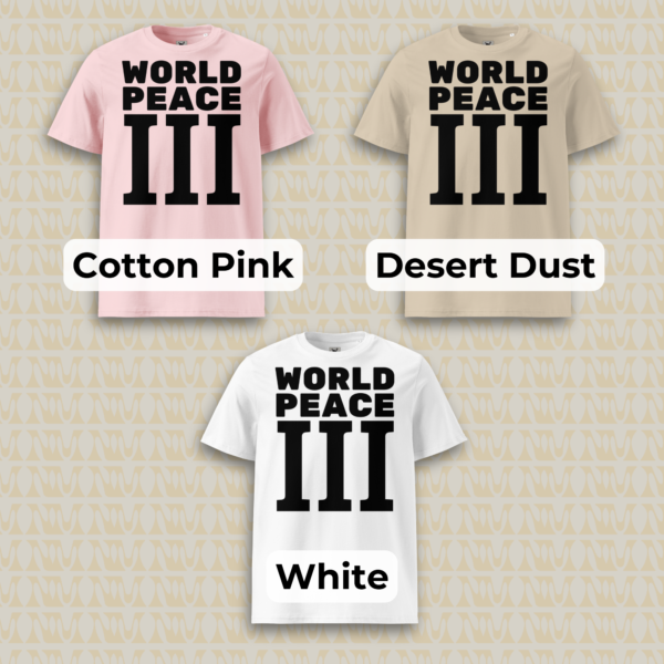 World Peace 3 Unisex Organic Cotton T-Shirt
