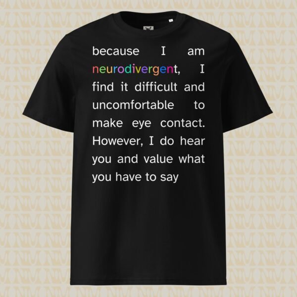 Neurodivergent Eye Contact Unisex Organic Cotton T-Shirt
